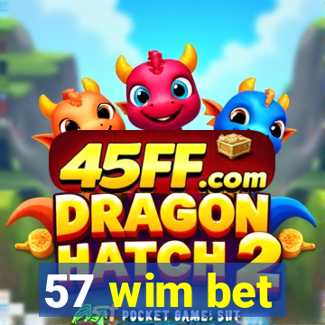 57 wim bet